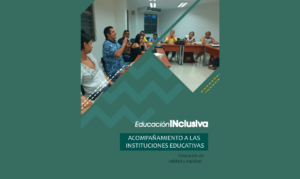 Educación Inclusiva libro 3: Acompañamiento a las instituciones educativas. Educación de calidad y equidad