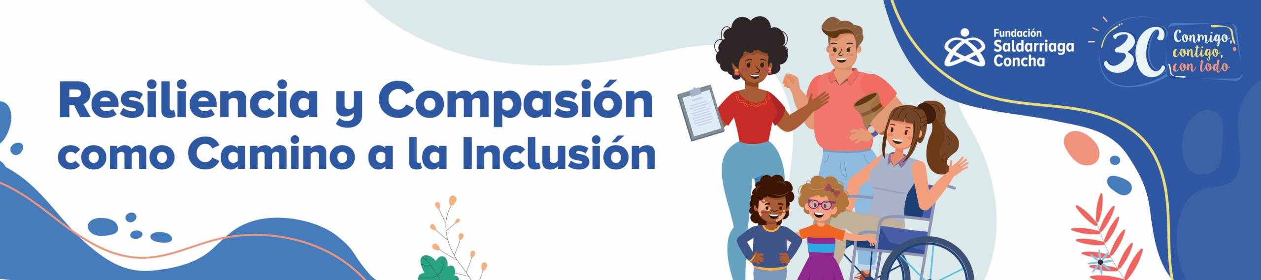 Un grupo de personas: una mujer negra, un hombre adultor, una niña y un niño pequeños y una joven con discapacidad sonríen - Resiliencia y compasión como camino a la inclusión. Aparecen los lgoos de Conmigo, Contigo y Con todos y de la Fundación Saldarriaga Concha