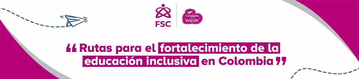 Imagen con texto: Colegios Por La Inclusion-Asistencia