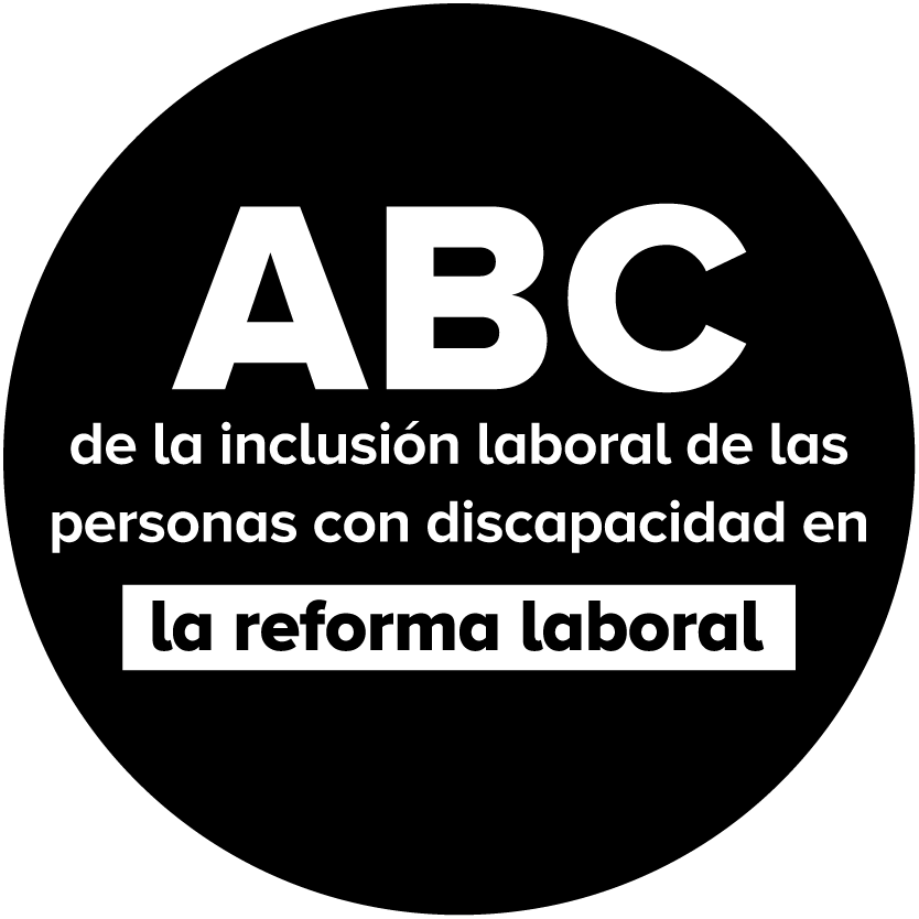 ABC de la inclusión laboral de las personas con discapacidad en la reforma laboral